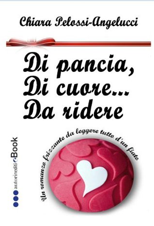 Di pancia, di cuore ... da ridere (Kindle Edition)
