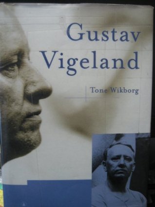 Gustav Vigeland: En biografi (Norwegian Edition)