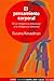 El Pensamiento Corporal (Spanish Edition)