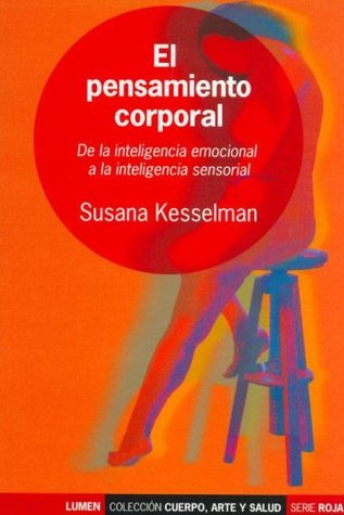 El Pensamiento Corporal (Spanish Edition)