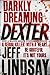 Darkly Dreaming Dexter by Jeff Lindsay