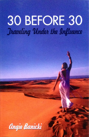 30 Before 30: Traveling Under the Influence