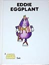 Eddie Eggplant