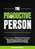The Productive Person: A ho...