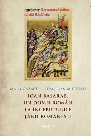 Ioan Basarab, Un domn român la începuturile Țării Românești