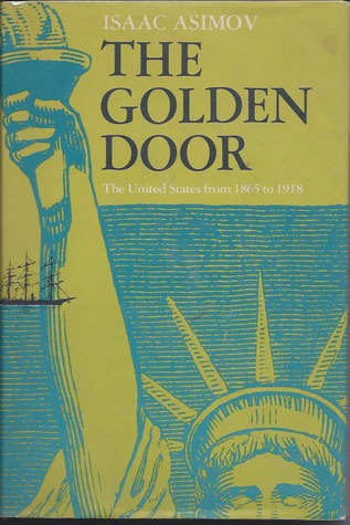 The Golden Door: The United States from 1865 to 1918 (Hardcover)