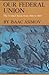 Our Federal Union: The United States from 1816 to 1865