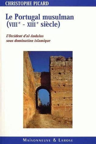 Le Portugal musulman (VIIIe-XIIIe siècles)