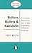Ballots, Bullets & Kabulshit by Toby Ralph