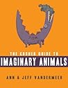The Kosher Guide to Imaginary Animals by Ann VanderMeer