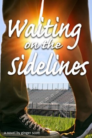 Waiting On The Sidelines By Ginger Scott