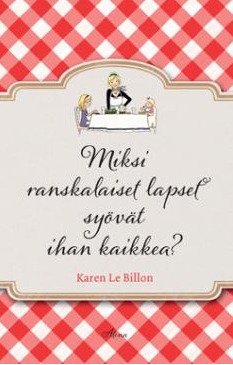 Miksi ranskalaiset lapset syövät ihan kaikkea?
