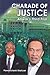 Charade of Justice, Anwar's Third Trial by Pawancheek Marican