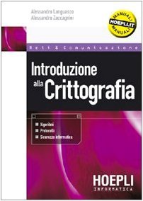 Introduzione alla crittografia: Algoritmi, protocolli, sicurezza informatica
