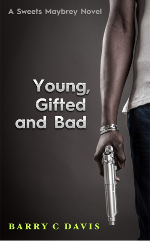 Young Gifted and Bad (Sweets Maybrey)