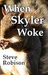 When Skyler Woke