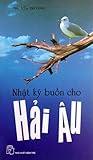 Nhật Ký Buồn Cho Hải Âu Nhật Ký Buồn Cho Hải Âu