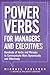 Power Verbs for Managers and Executives by Michael Lawrence Faulkner