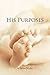 His Purpose