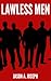 Lawless Men (Part 1)
