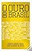 O Ouro do Brasil