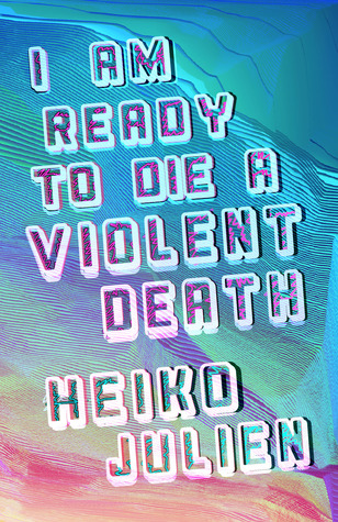 I Am Ready to Die a Violent Death (Paperback)
