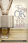 Being OK With Where You Are Being OK With Where You Are
