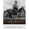 The Pony Express:...