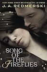 Song of the Fireflies by J.A. Redmerski