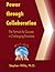 Power Through Collaboration: The Formula for Success in Challeging Situations: Book 1
