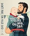 Don't Puke On Your Dad by Toby Morris