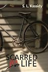 Scarred for Life (Scarred, #1)