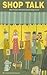Shop Talk: New York's 100 M...