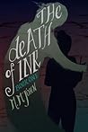 The Death of Ink (The Death of Ink, #1) The Death of Ink (The Death of Ink, #1)