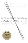 The Lightness of ...
