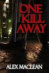 One Kill Away