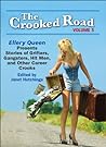 The Crooked Road, Volume 3: Ellery Queen Presents Stories of Grifters, Gangsters, Hit Men, and Other Career Crooks