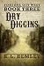 Dry Diggins (Fortune Out We...