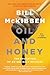 Oil and Honey: The Education of an Unlikely Activist
