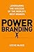 Power Branding by Steve McKee Power Branding by Steve McKee