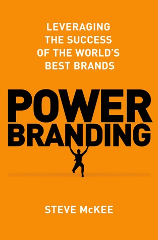 Power Branding: Leveraging the Success of the World’s Best Brands (Hardcover)