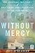 Without Mercy: The Stunning...