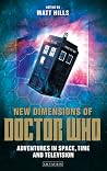New Dimensions of Doctor Who: Exploring Space, Time and Television (Reading Contemporary Television) New Dimensions of Doctor Who: Exploring Space, Time and Television (Reading Contemporary Television)
