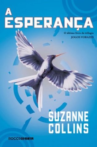 A esperança (Jogos Vorazes, #3)