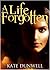 A Life Forgotten