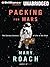 Packing for Mars: The Curious Science of Life in the Void