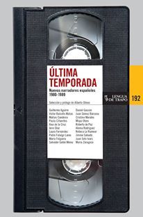 Última temporada. Nuevos narradores españoles 1980-1989.