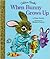 When Bunny Grows Up by Patricia M. Scarry