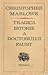 Tragica istorie a doctorului Faust by Christopher Marlowe Tragica istorie a doctorului Faust by Christopher Marlowe