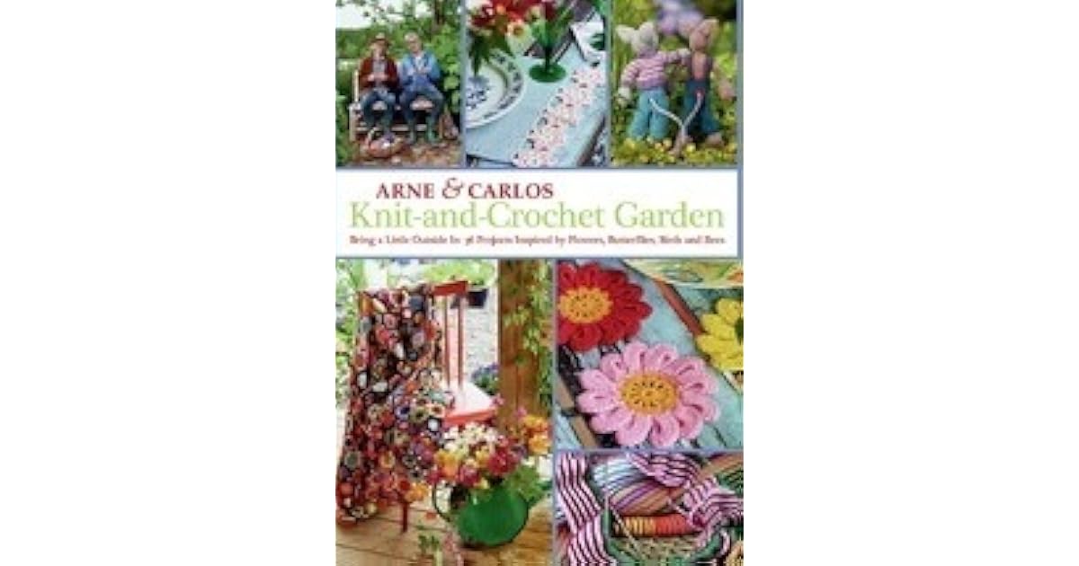 KnitandCrochet Garden Bring a little outside In with 35 projects